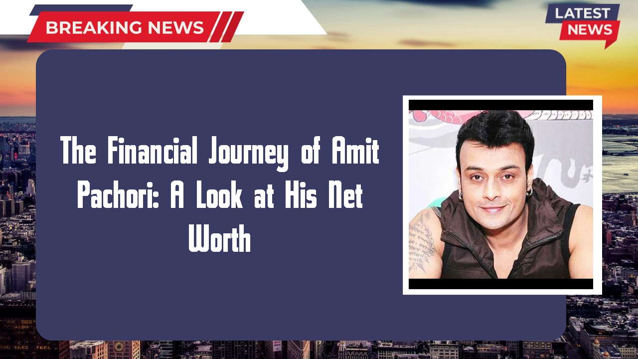 The Financial Journey of Amit Pachori: A Look at His Net Worth