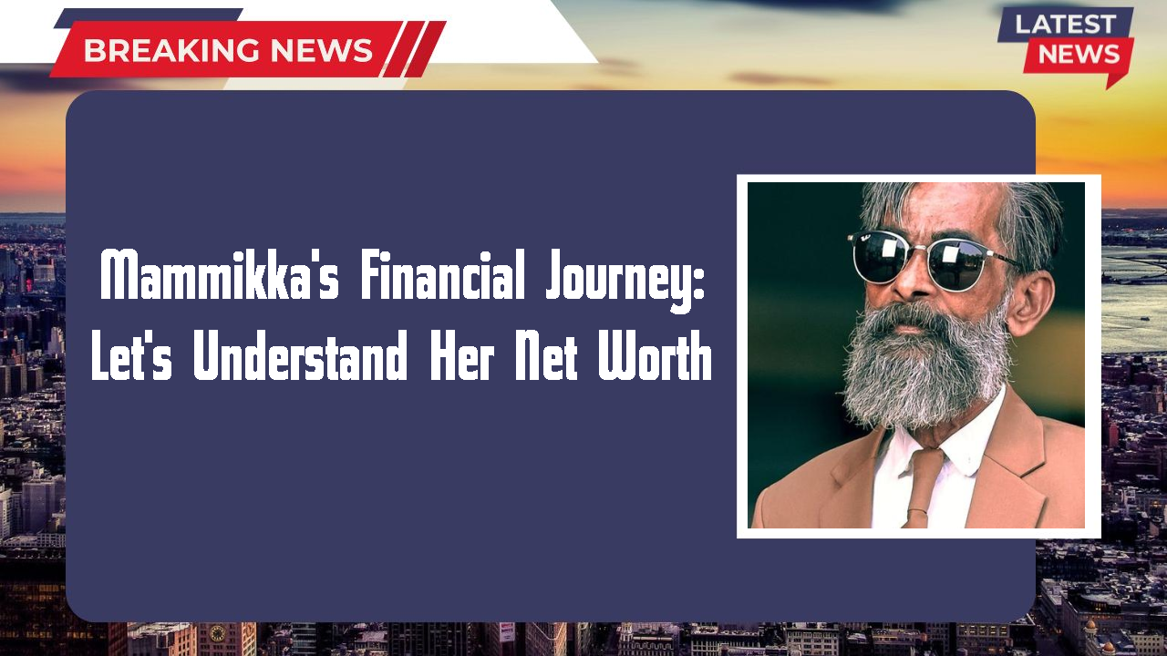Mammikka's Financial Journey: Let's Understand Her Net Worth