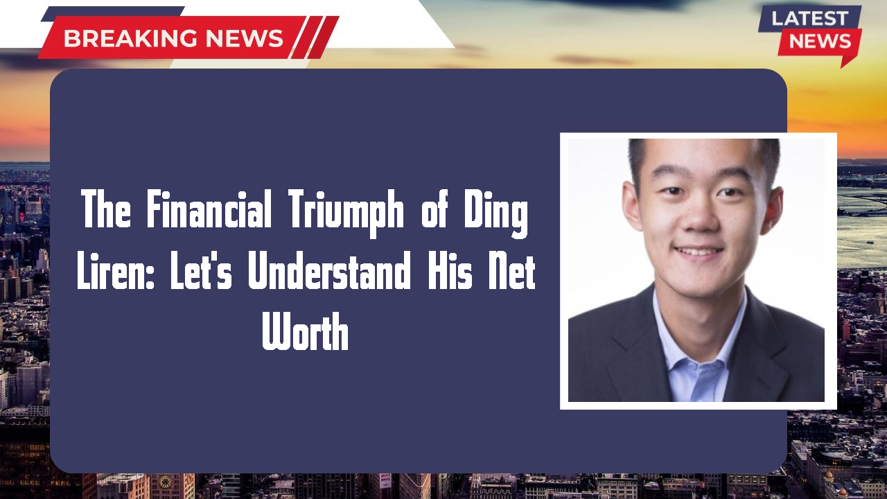 The Financial Triumph of Ding Liren: Let's Understand His Net Worth