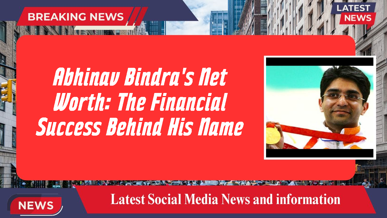 Abhinav Bindra's Net Worth: The Financial Success Behind His Name