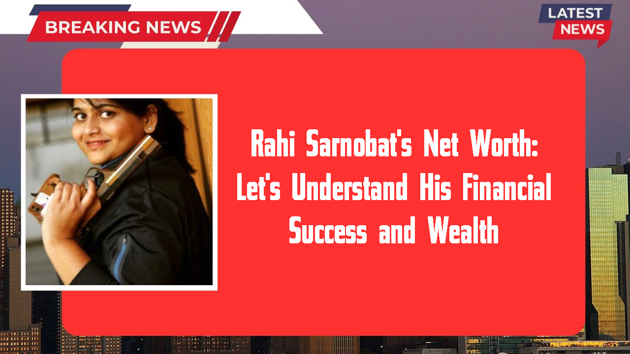 Rahi Sarnobat's Net Worth: Let's Understand His Financial Success and Wealth