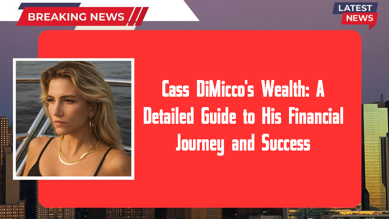 Cass DiMicco's Wealth: A Detailed Guide to His Financial Journey and Success