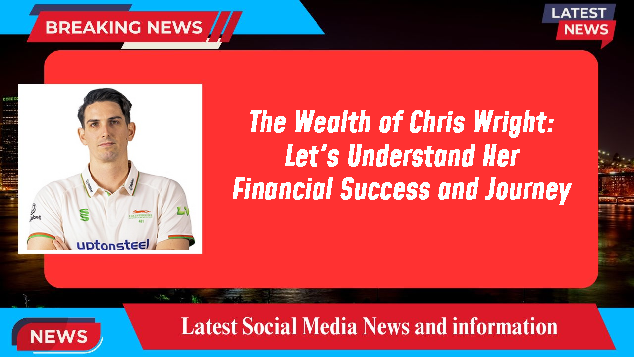 The Wealth of Chris Wright: Let's Understand Her Financial Success and Journey