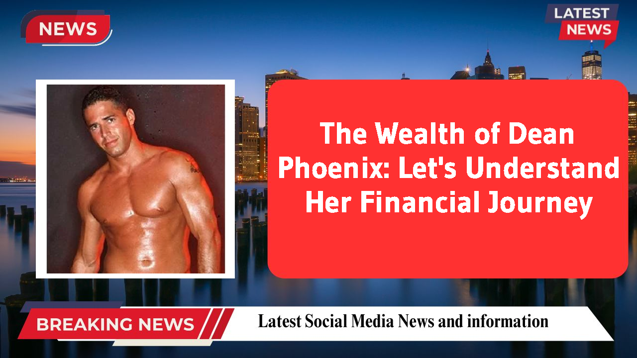 The Wealth of Dean Phoenix: Let's Understand Her Financial Journey