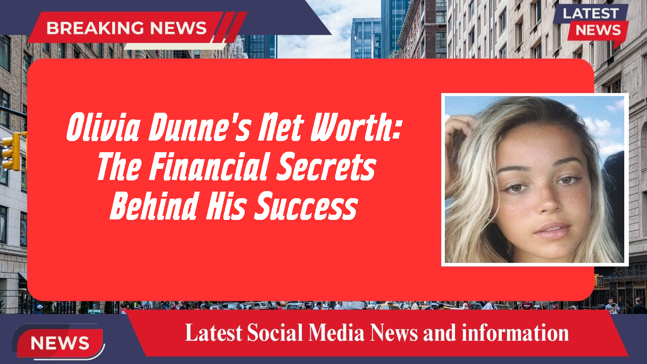 Olivia Dunne's Net Worth: The Financial Secrets Behind His Success