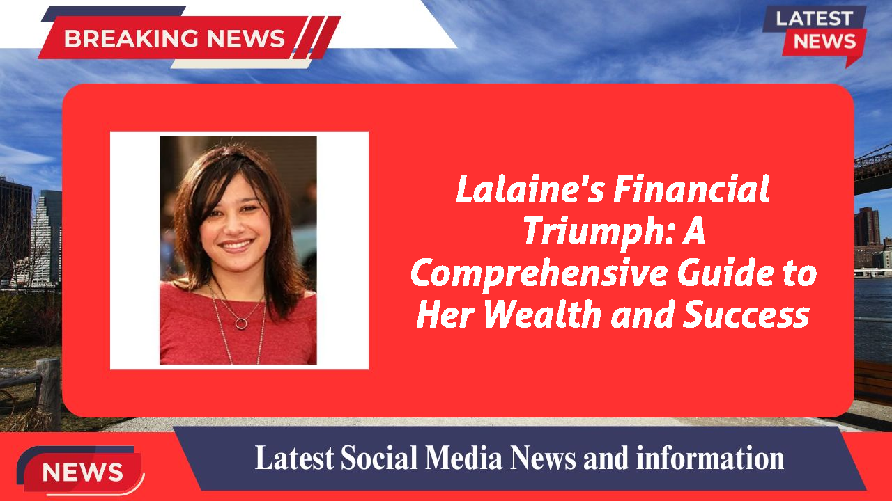 Lalaine's Financial Triumph: A Comprehensive Guide to Her Wealth and Success