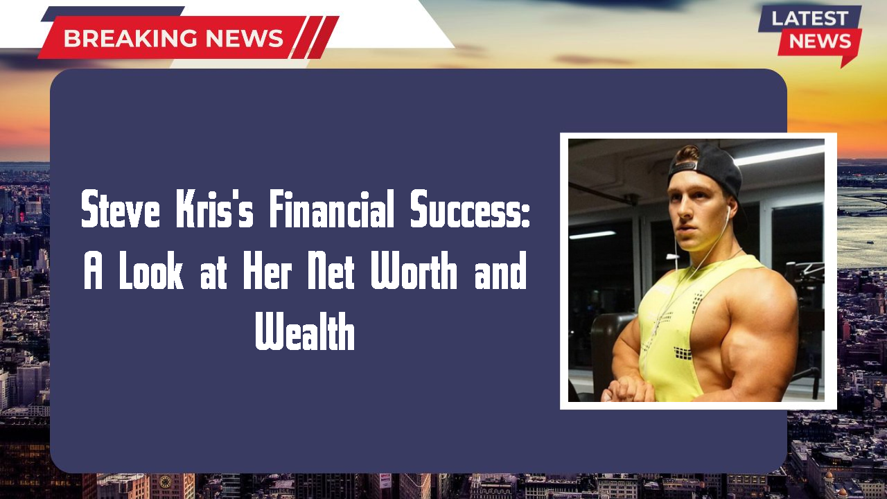 Steve Kris's Financial Success: A Look at Her Net Worth and Wealth