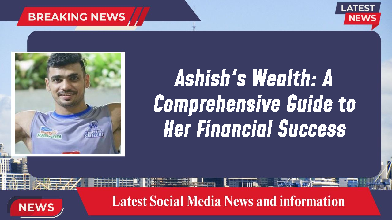 Ashish networth