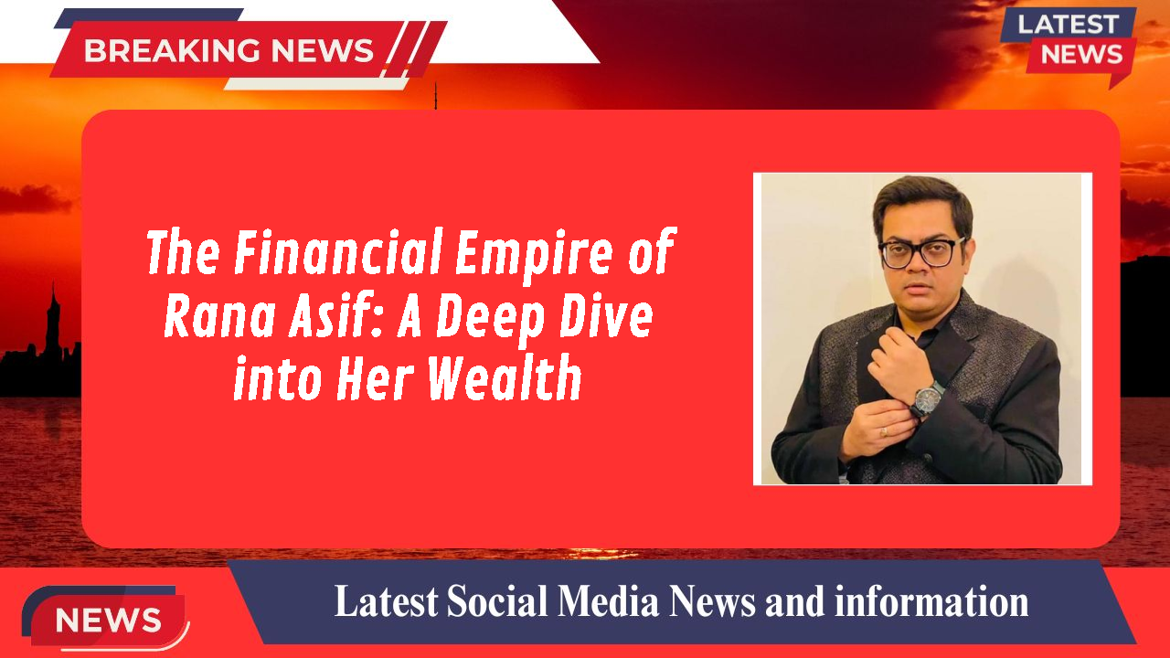 Rana Asif networth