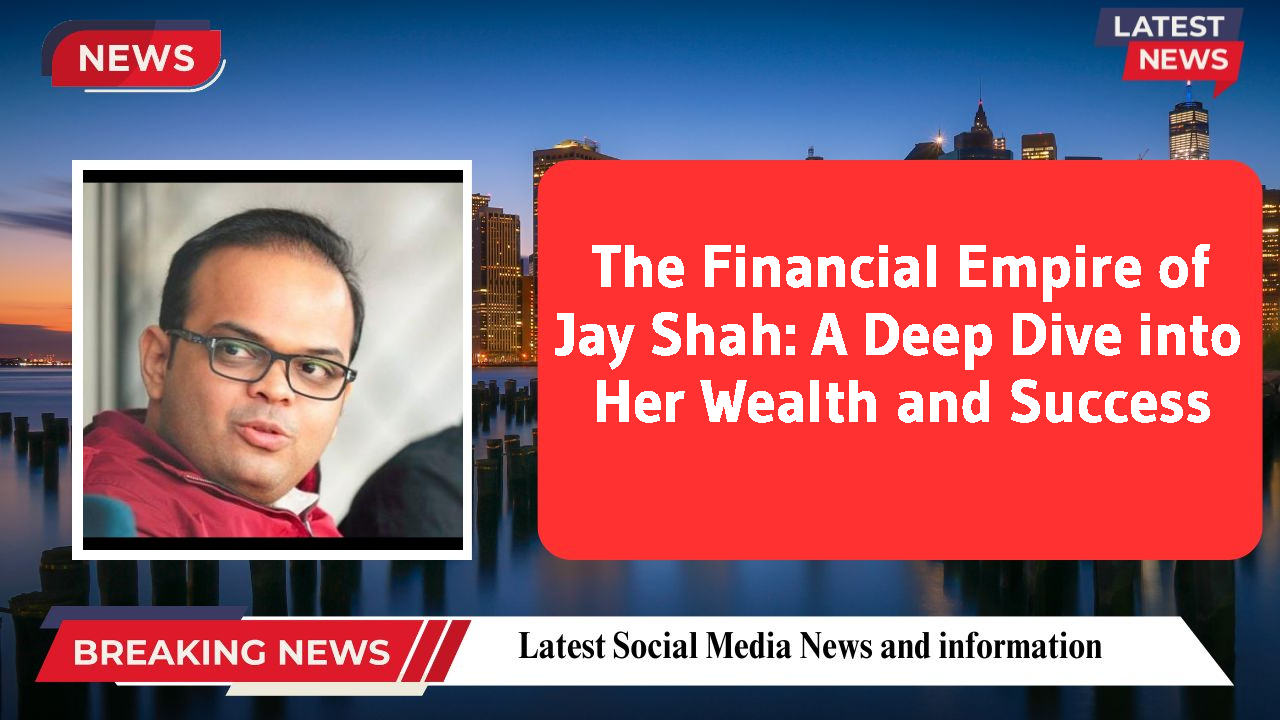 Jay Shah networth