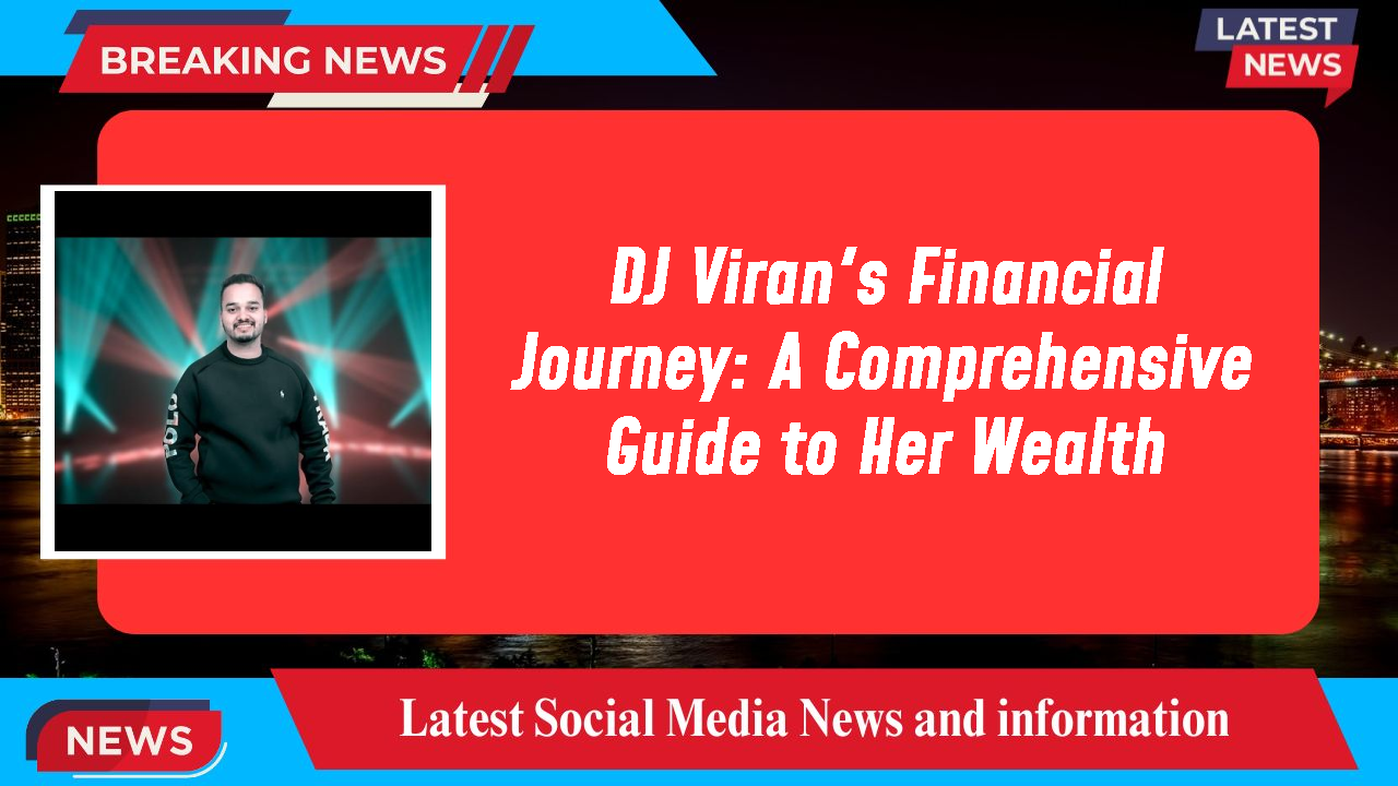 DJ Viran networth