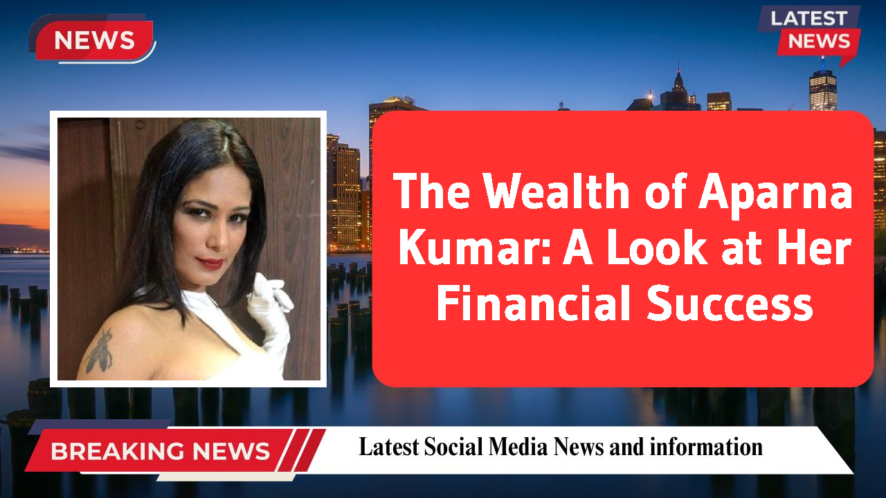 Aparna Kumar networth