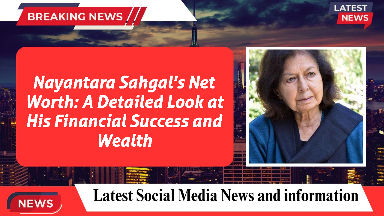 Nayantara Sahgal networth