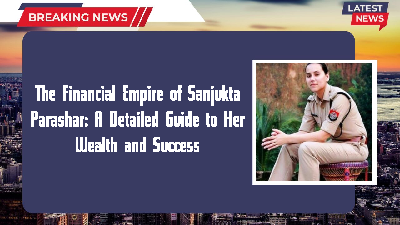 Sanjukta Parashar networth