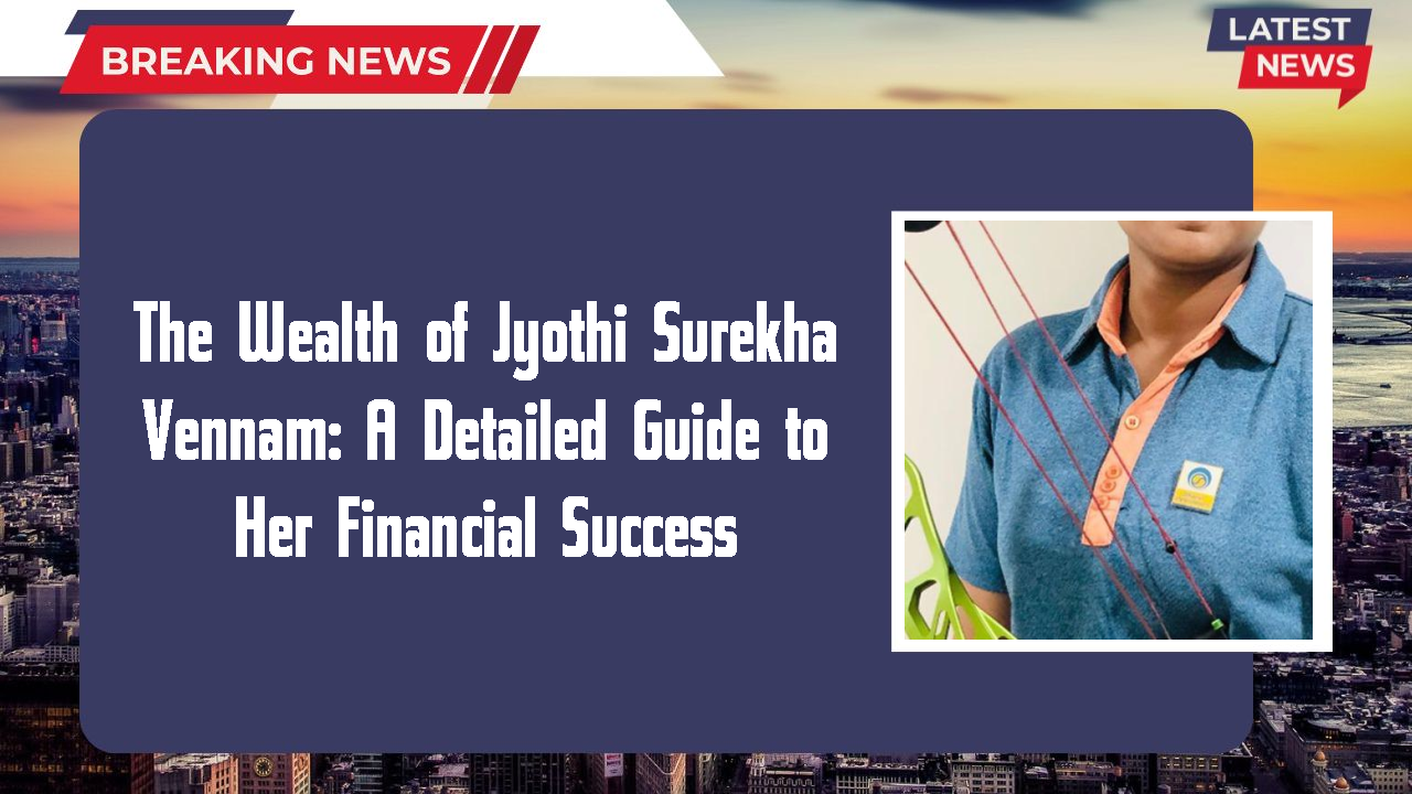 Jyothi Surekha Vennam networth