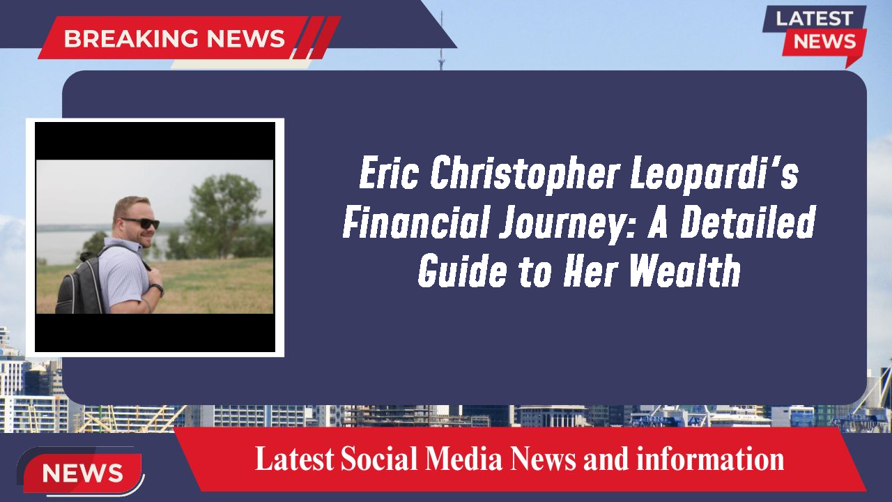 Eric Christopher Leopardi networth
