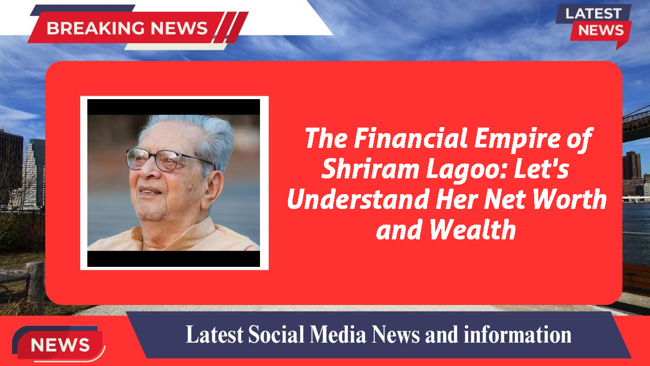 Shriram Lagoo networth
