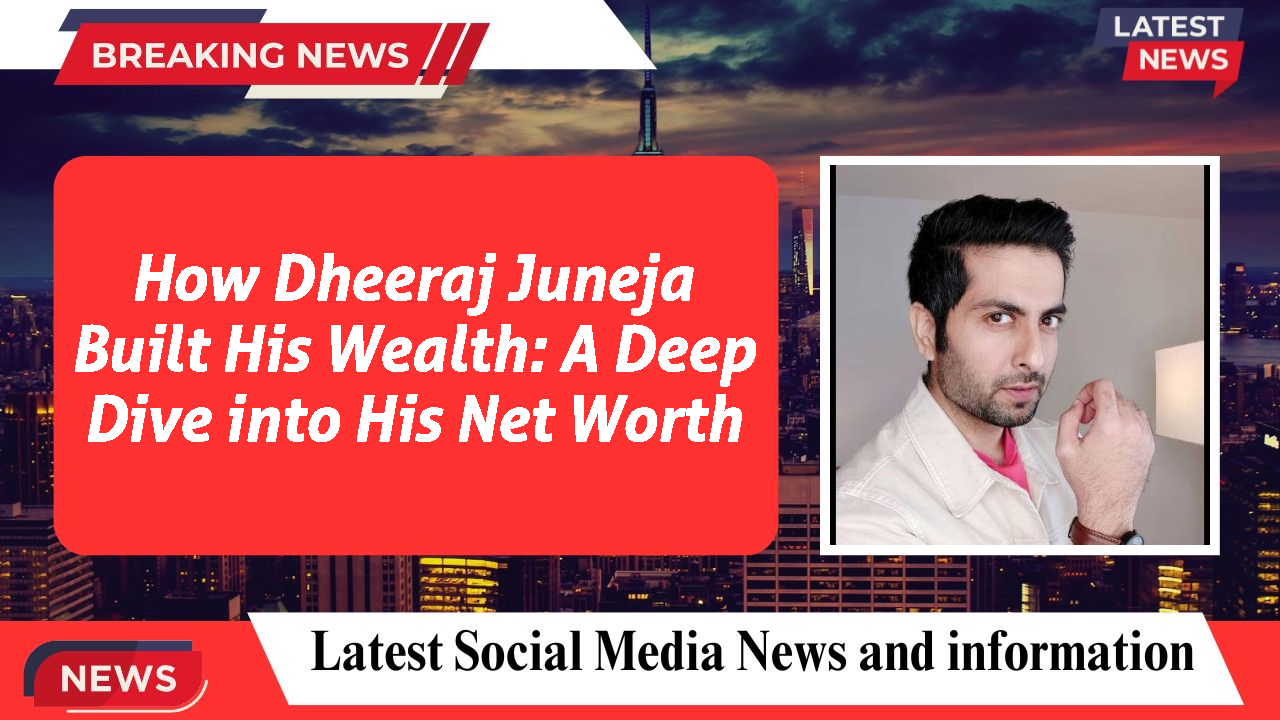 Dheeraj Juneja networth
