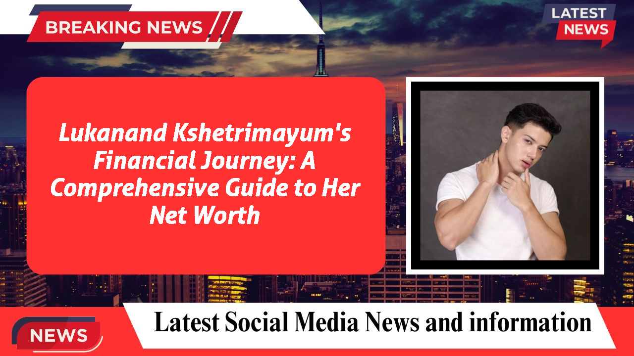 Lukanand Kshetrimayum networth