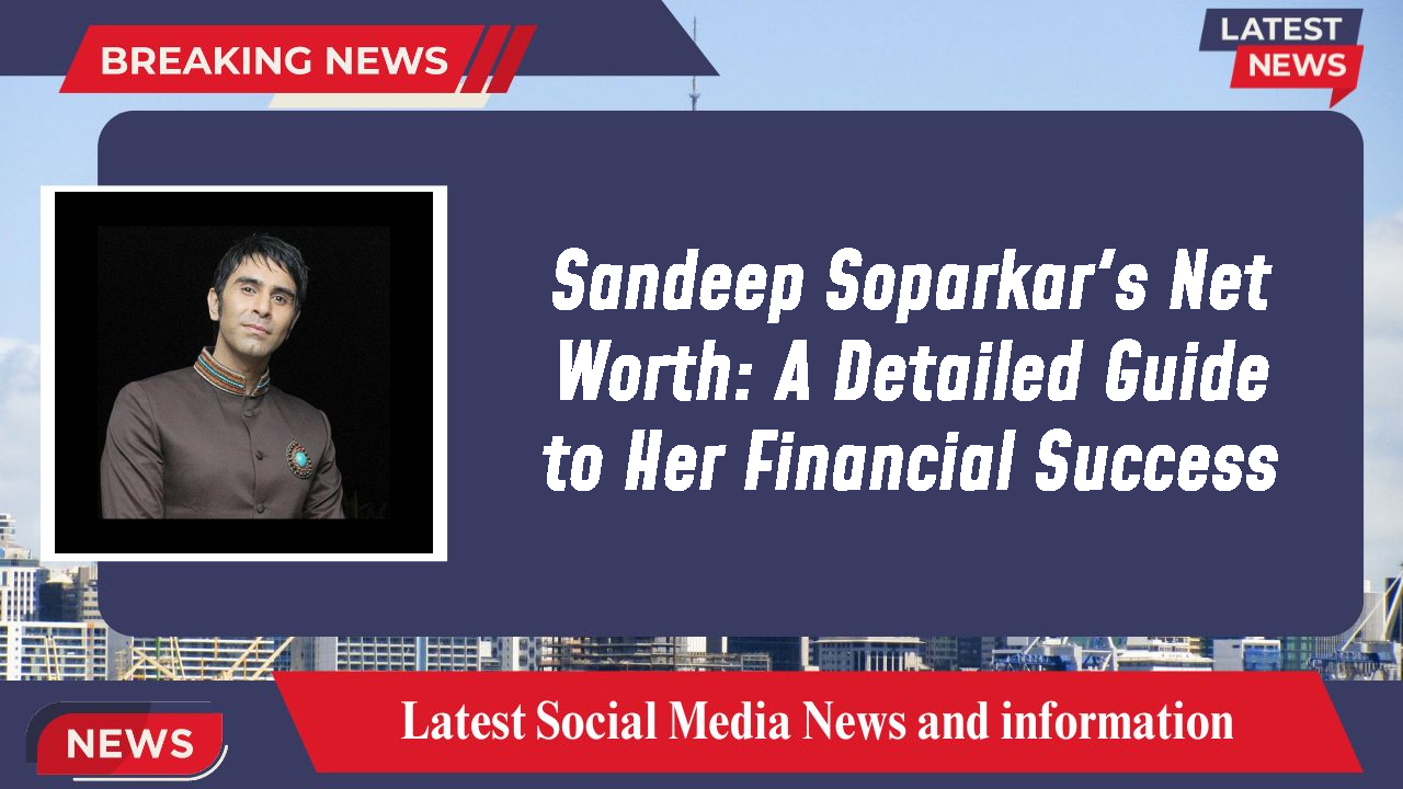 Sandeep Soparkar networth