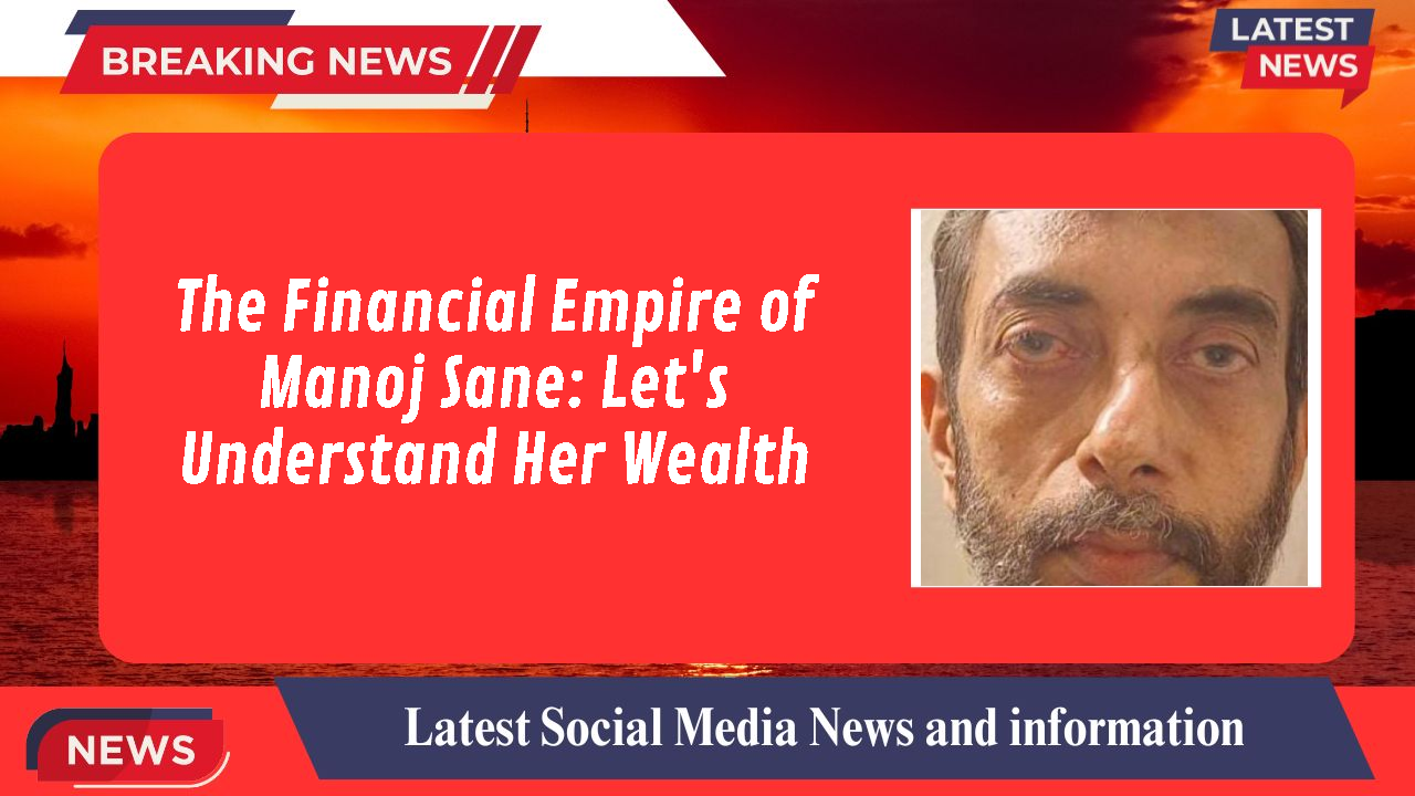 Manoj Sane networth