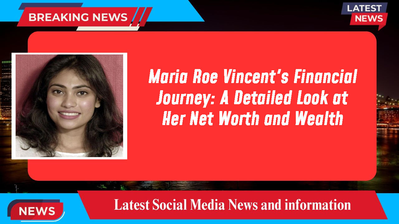 Maria Roe Vincent networth