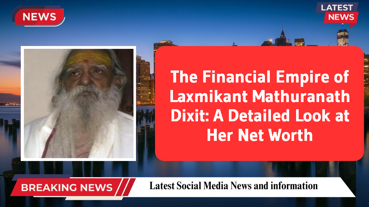 Laxmikant Mathuranath Dixit networth