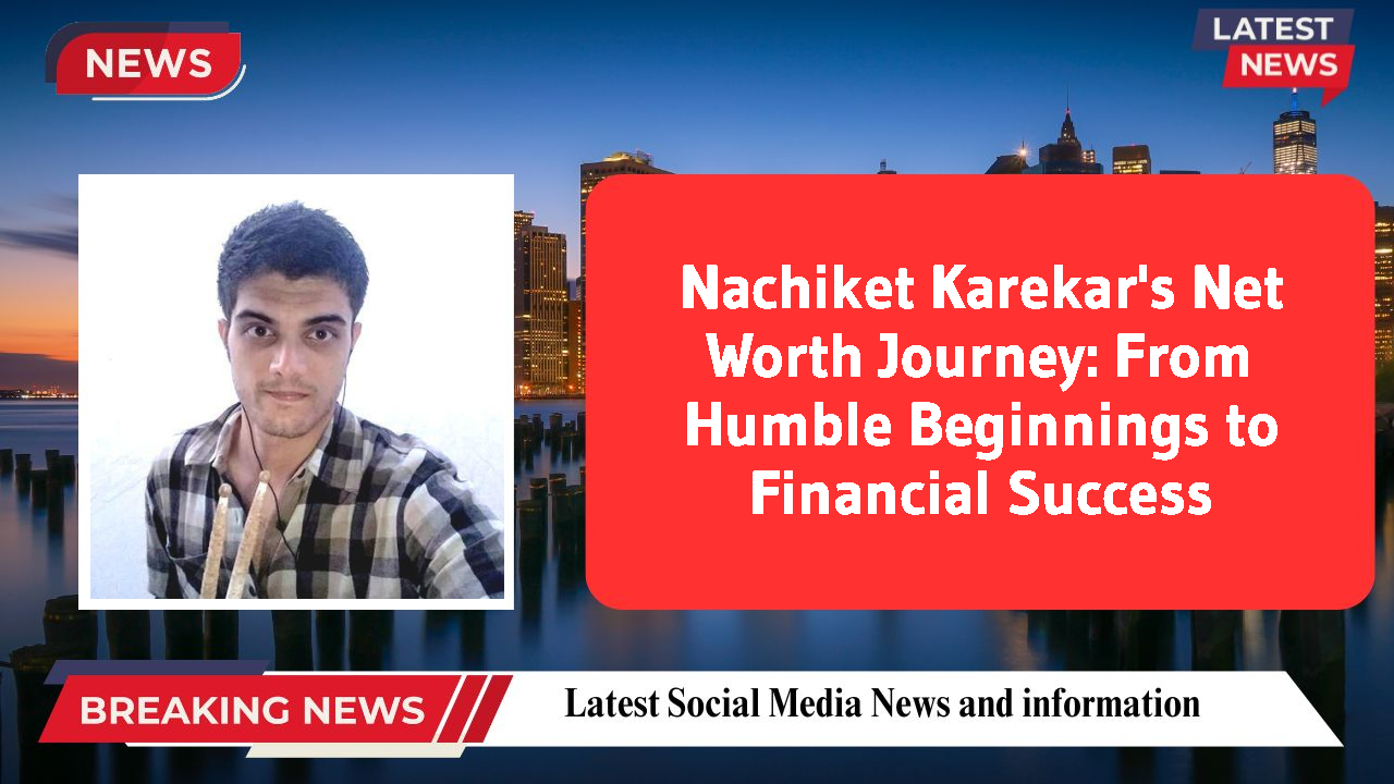 Nachiket Karekar networth