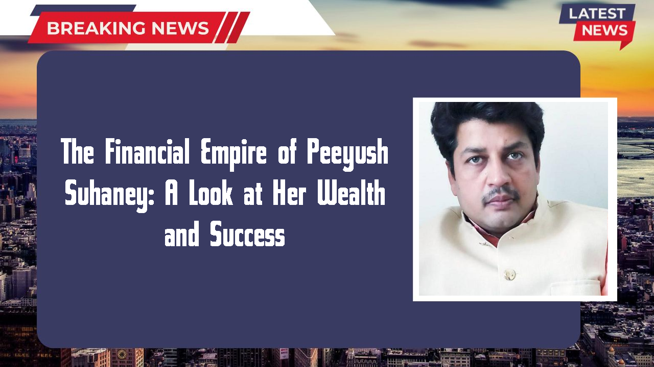 Peeyush Suhaney networth
