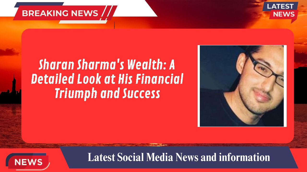 Sharan Sharma networth
