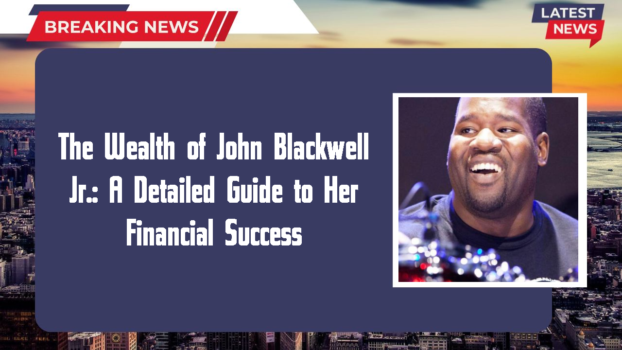 John Blackwell Jr. networth