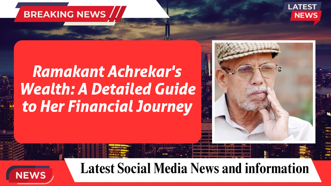 Ramakant Achrekar networth