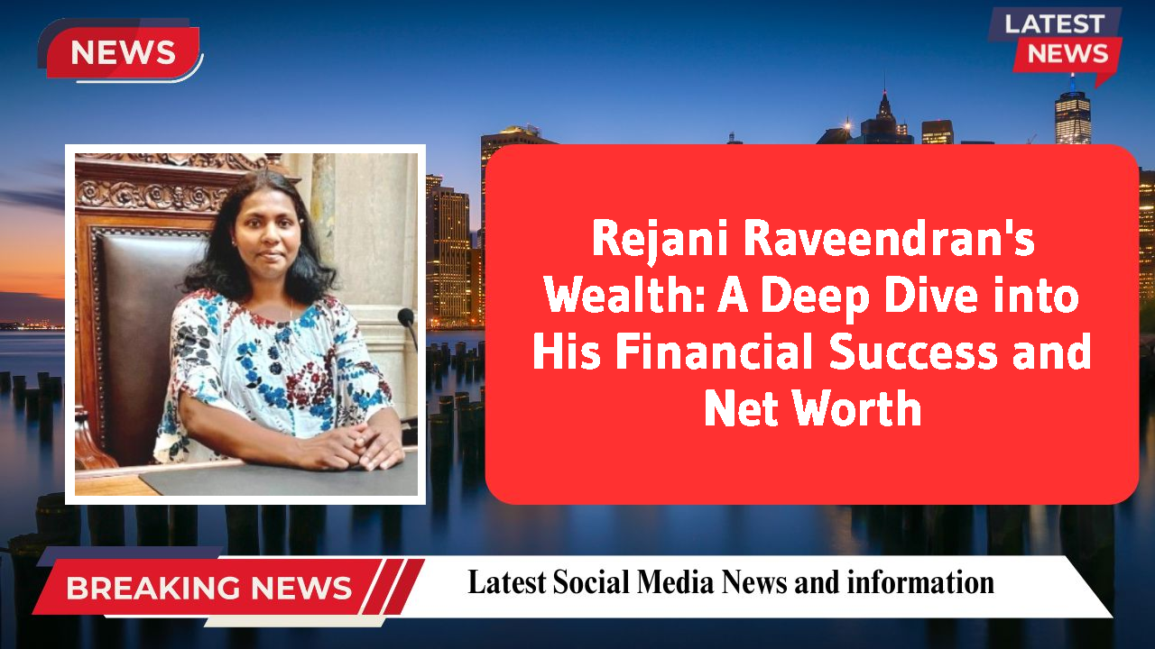 Rejani Raveendran networth