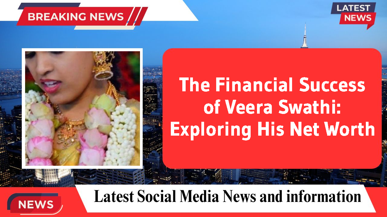 Veera Swathi networth