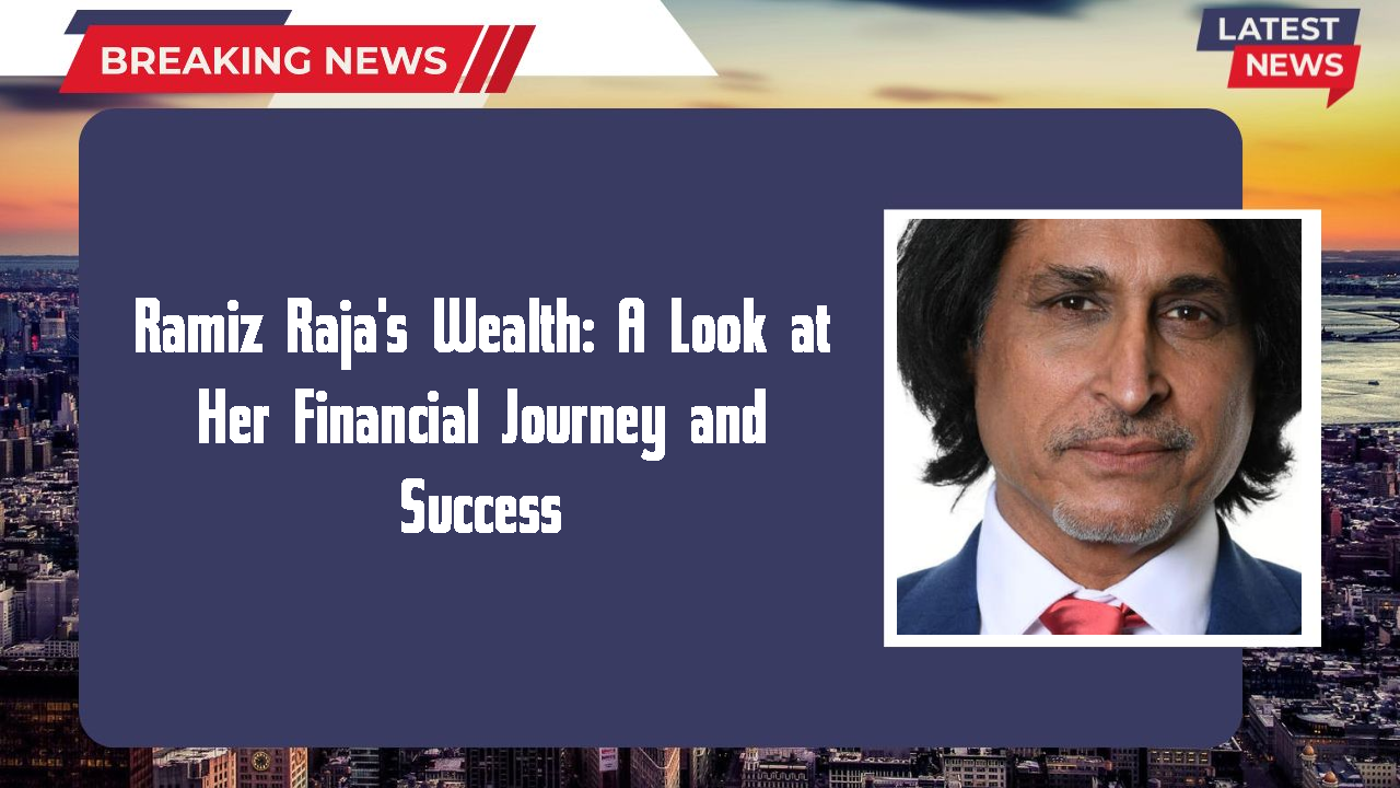 Ramiz Raja networth