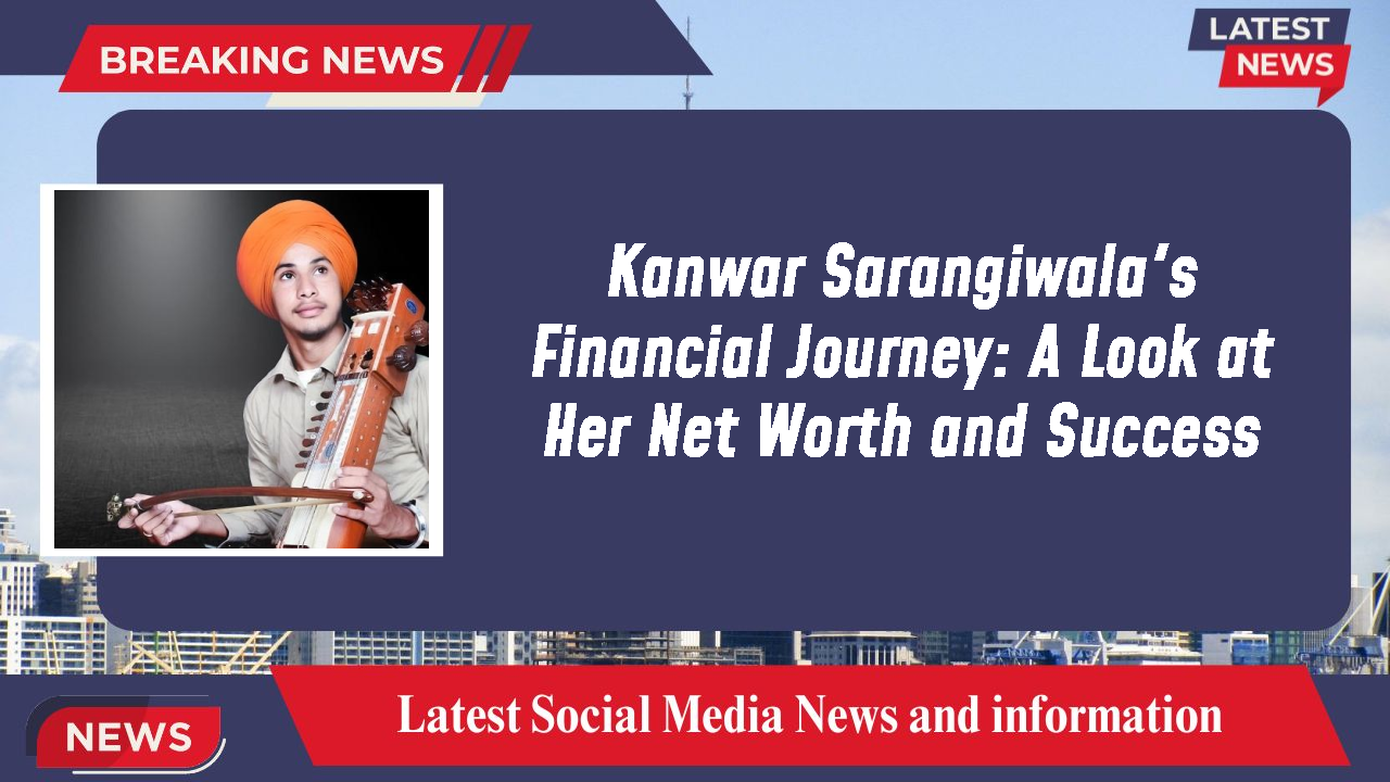 Kanwar Sarangiwala networth