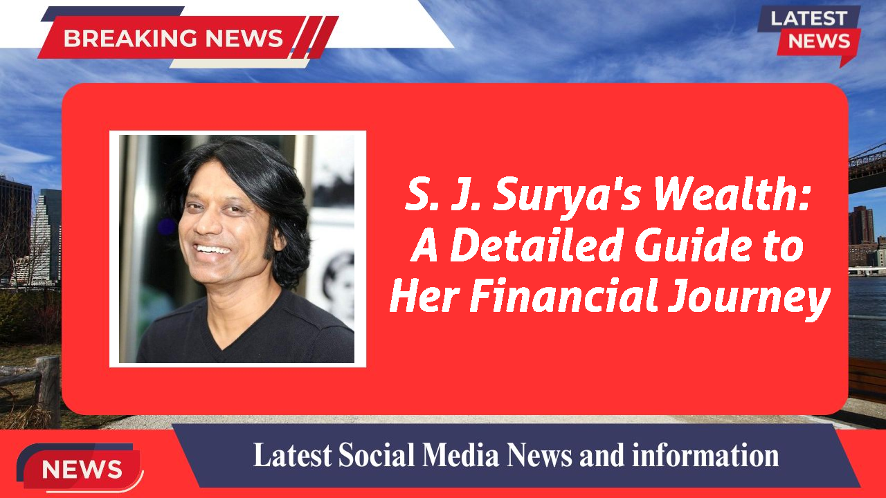 S. J. Surya networth