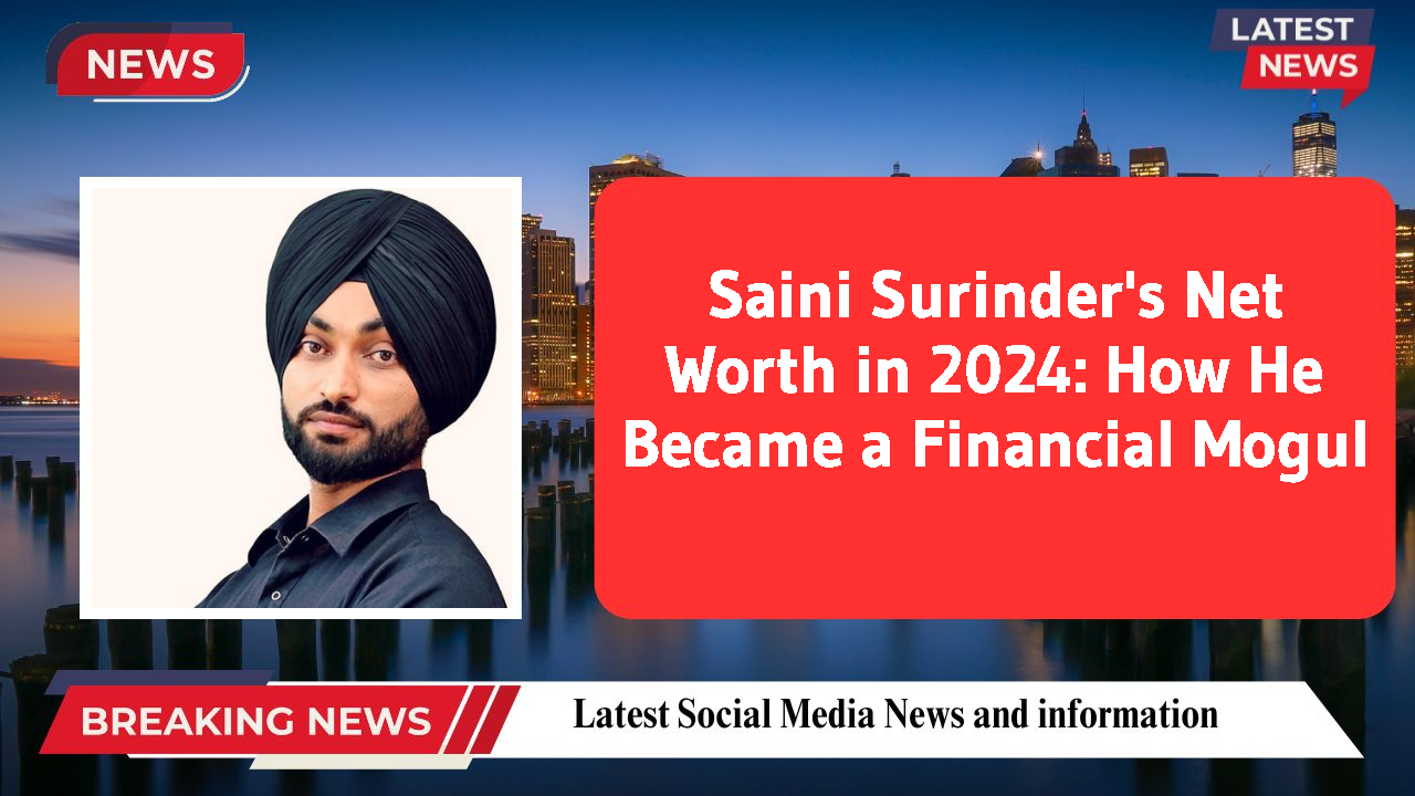 Saini Surinder networth