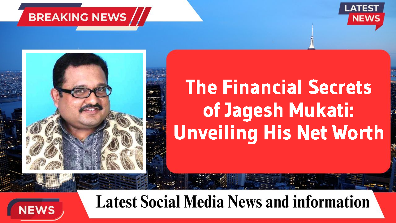 Jagesh Mukati networth