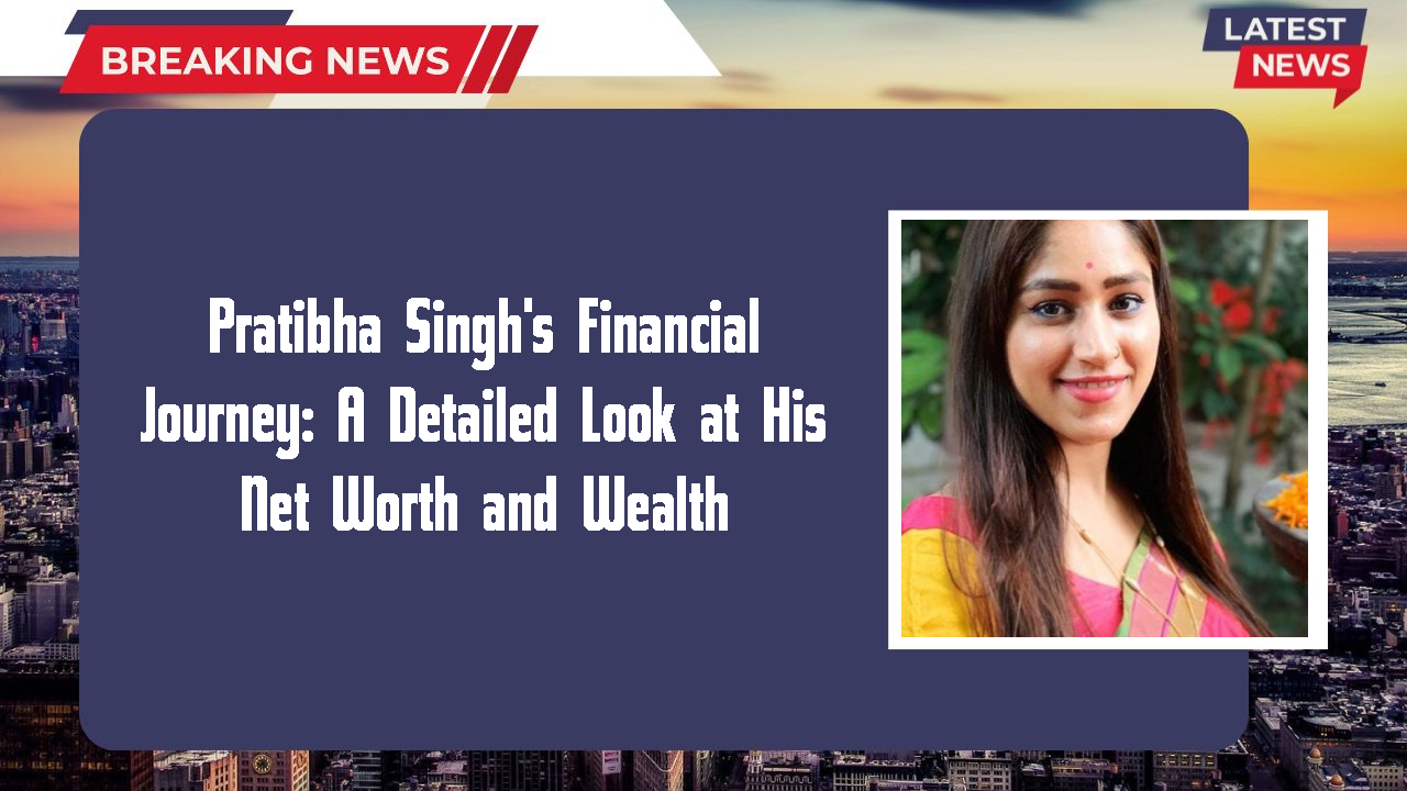Pratibha Singh networth