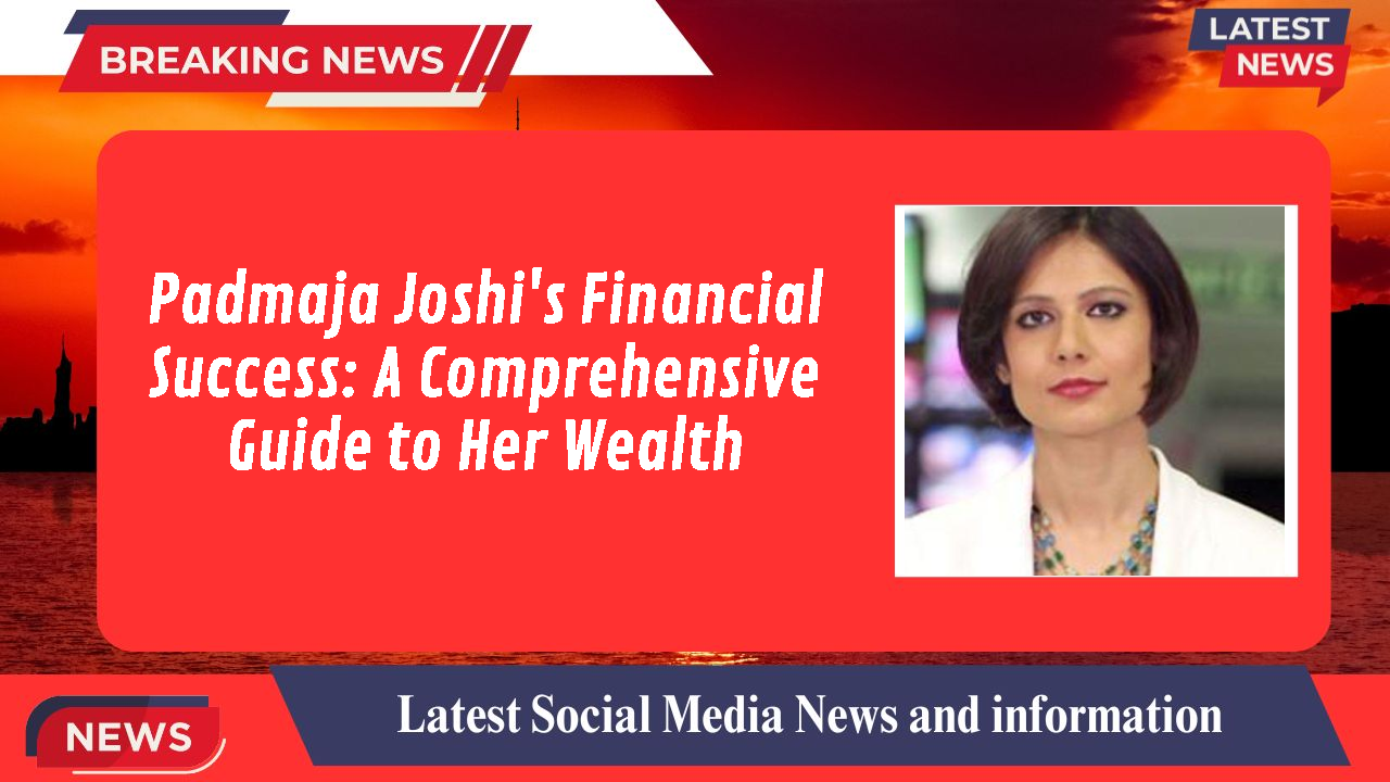 Padmaja Joshi networth