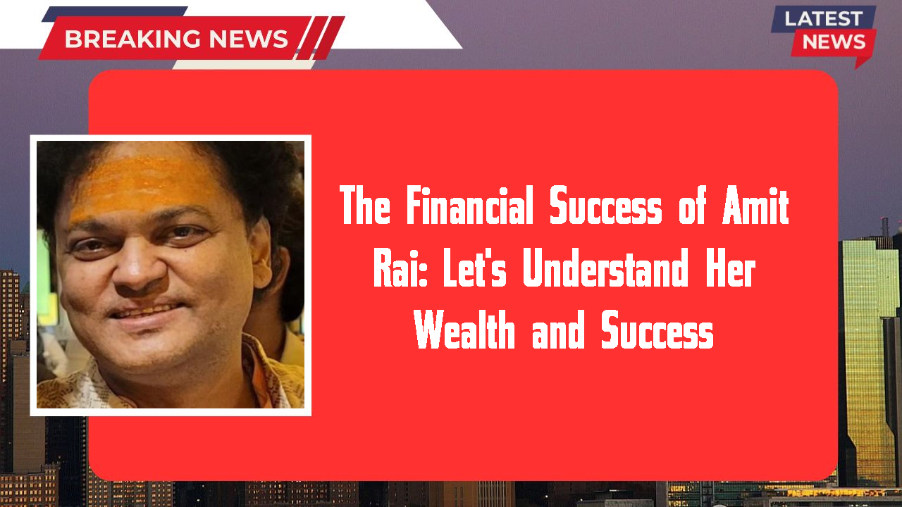 Amit Rai networth