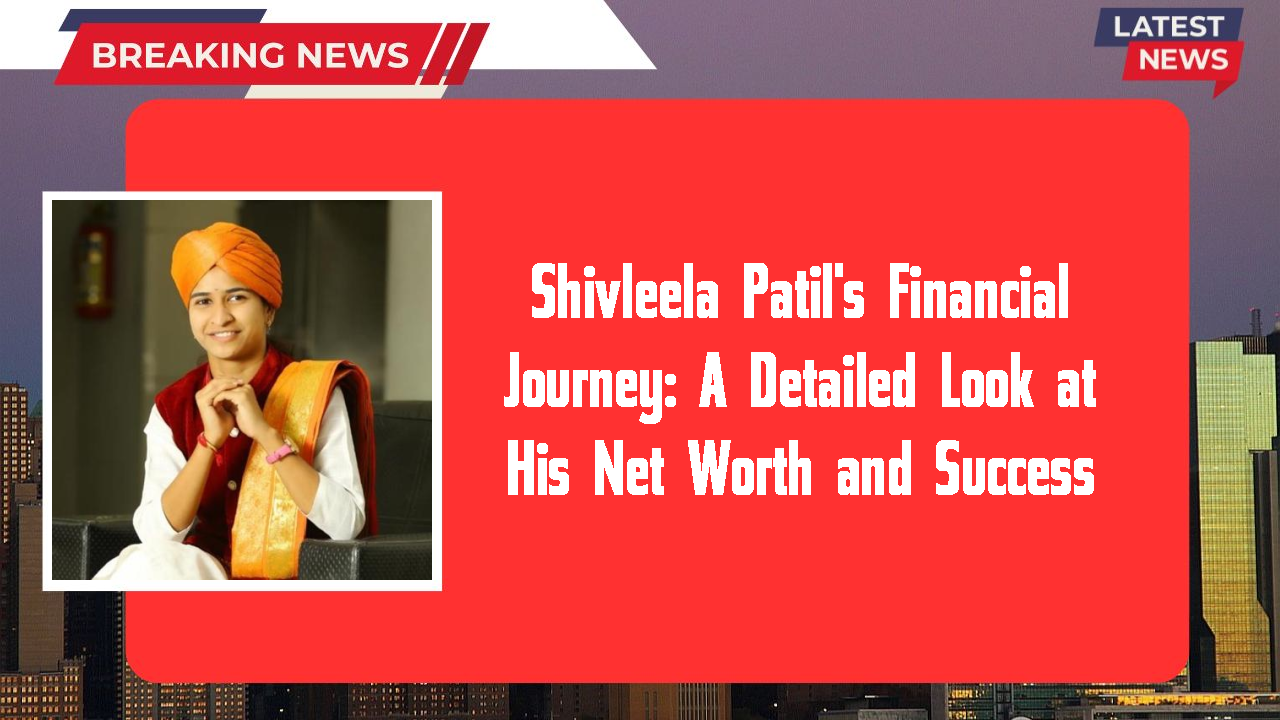 Shivleela Patil networth