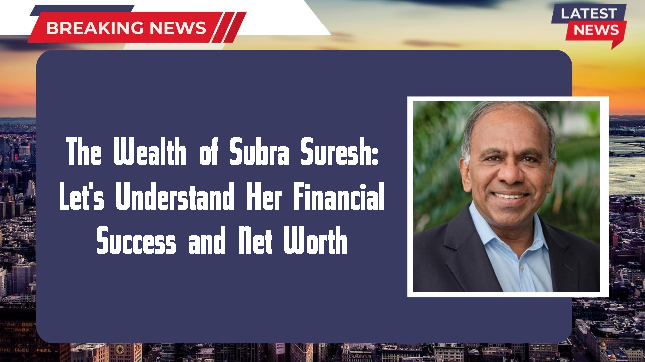 Subra Suresh networth