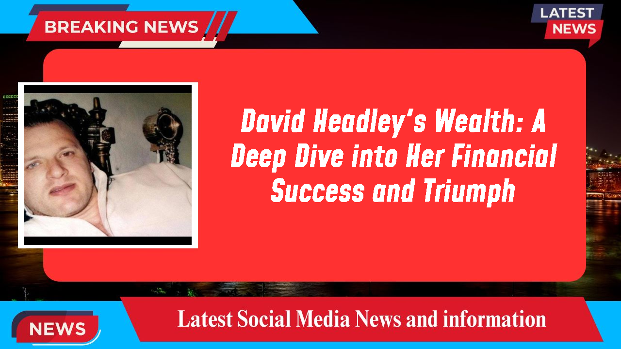 David Headley networth