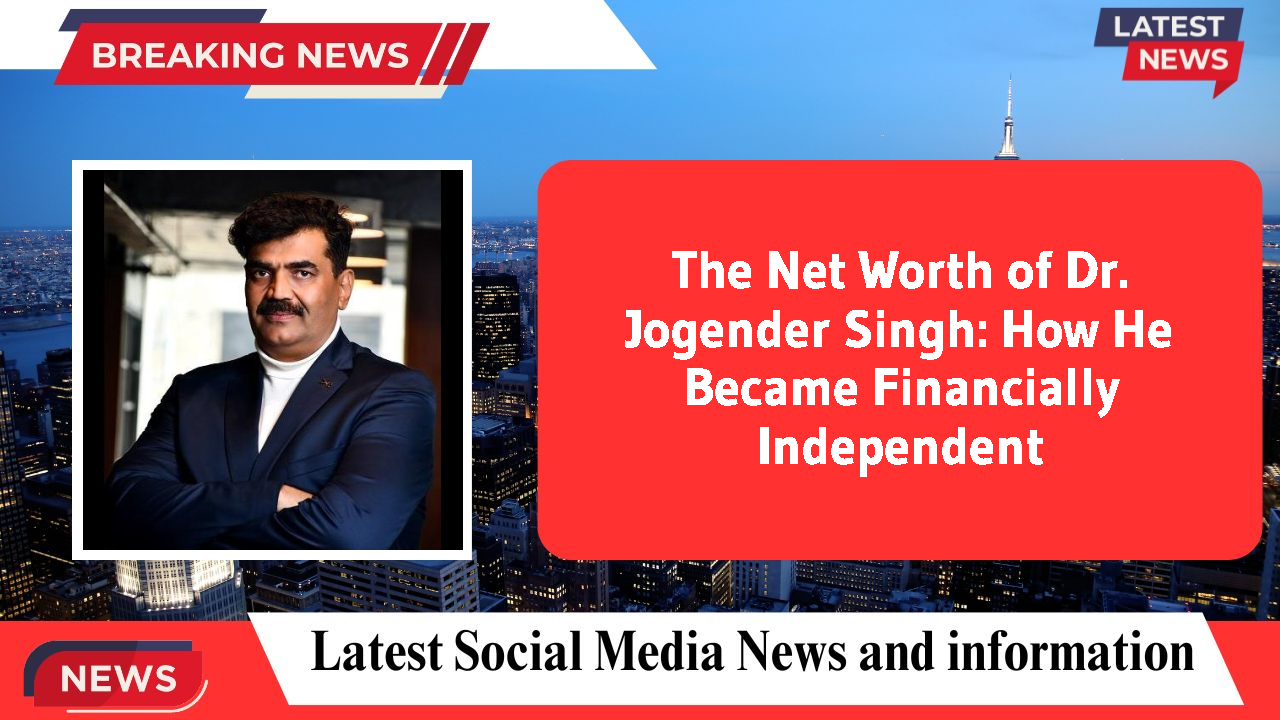 Dr. Jogender Singh networth