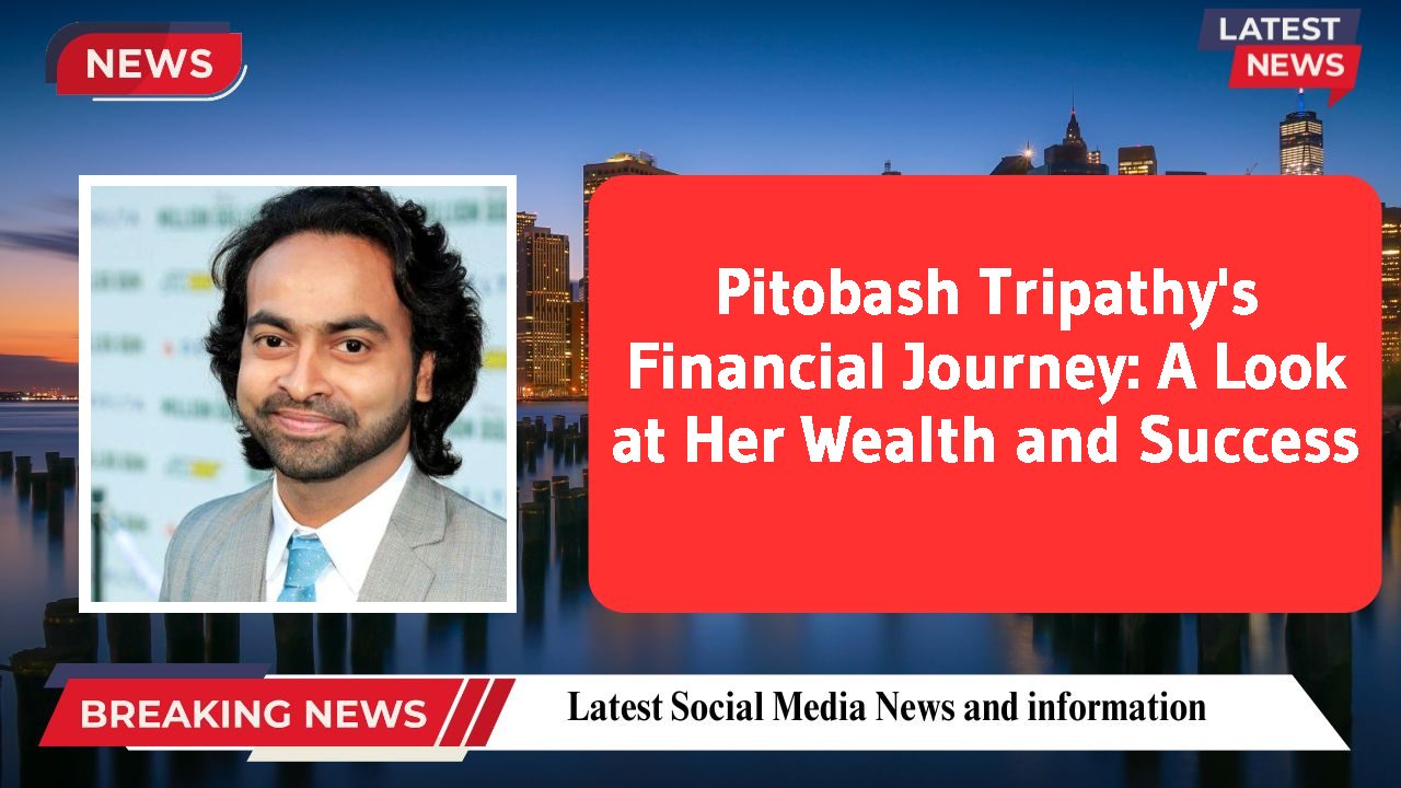 Pitobash Tripathy networth