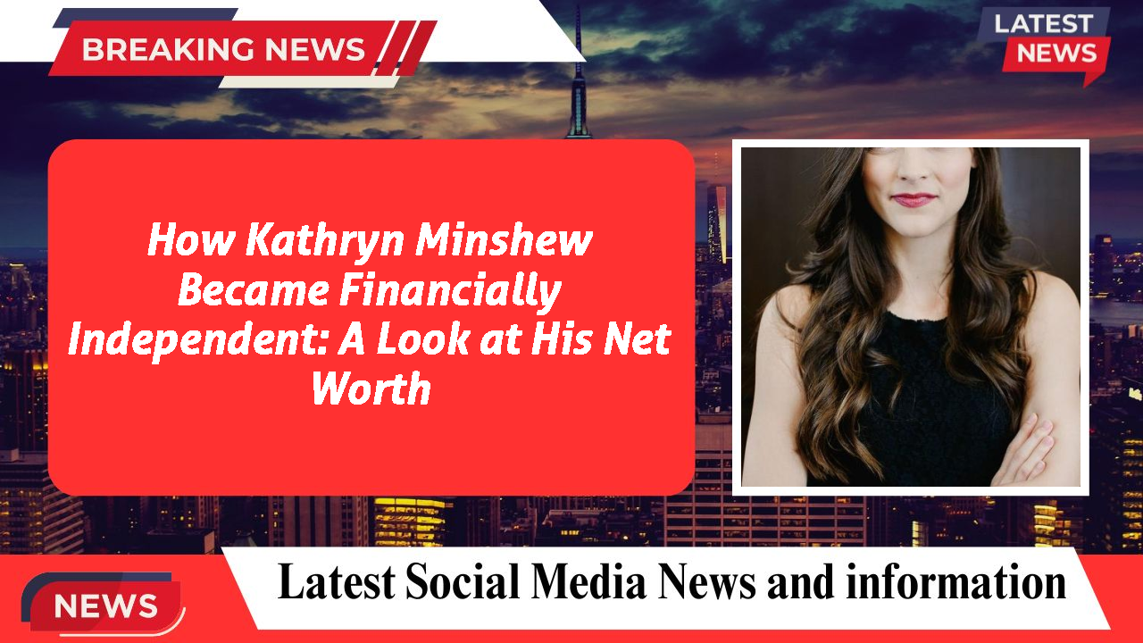 Kathryn Minshew networth