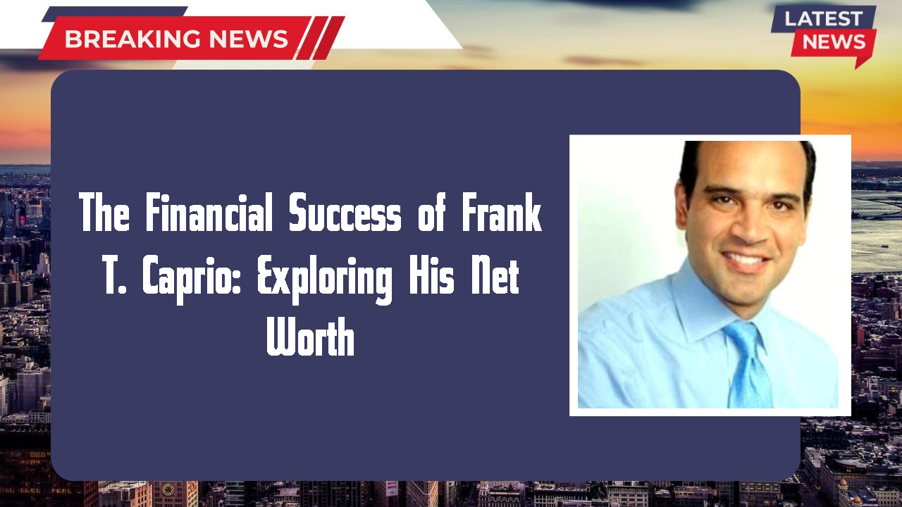 Frank T. Caprio networth