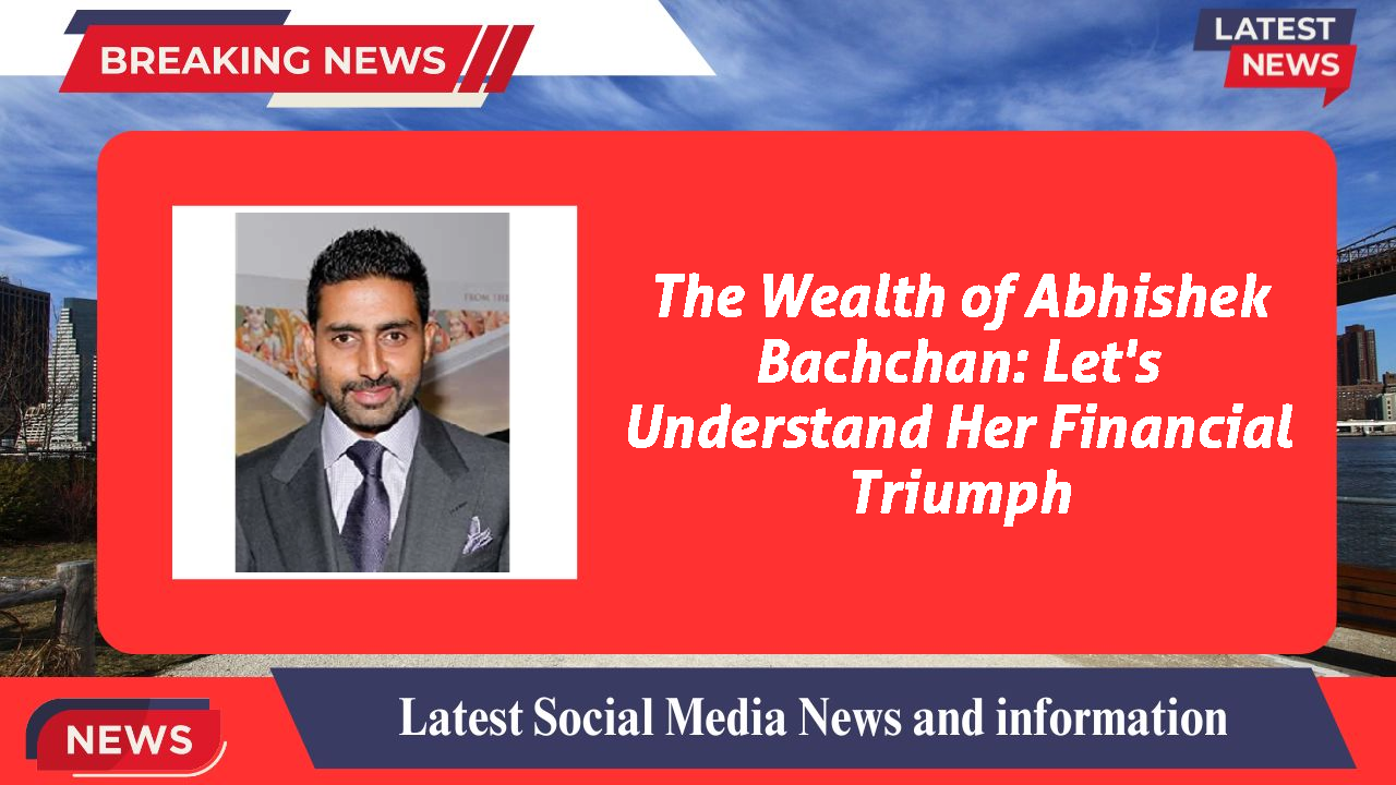 Abhishek Bachchan networth